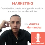 Cómo hablar con la inteligencia artificial y aprovechar sus beneficios