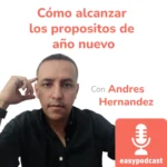 Cómo alcanzar los propositos de año nuevo