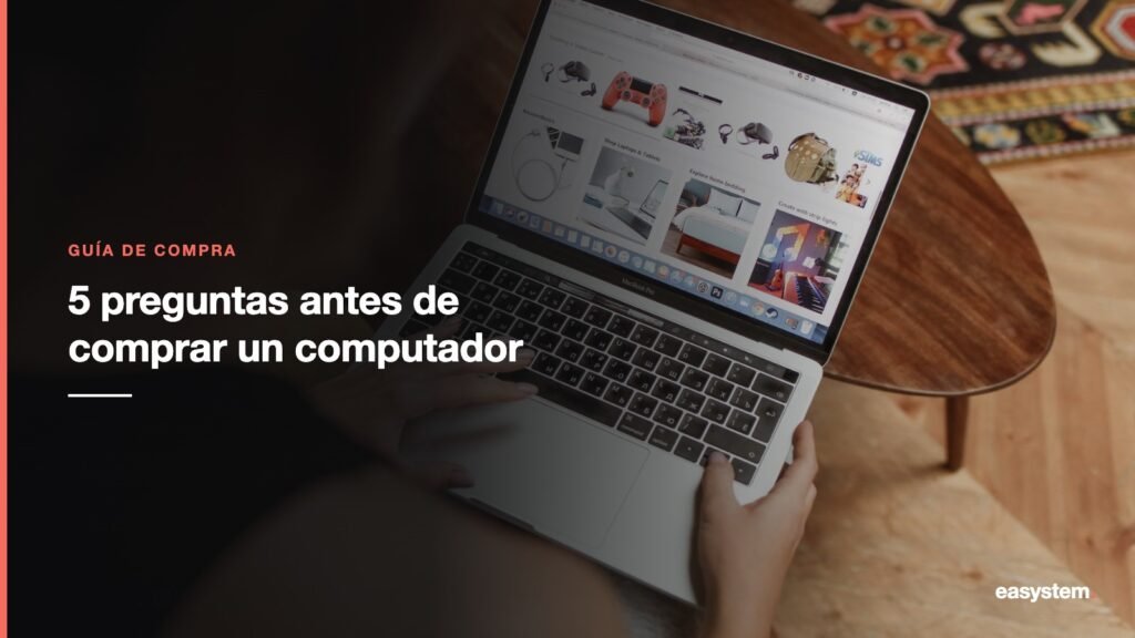 5 preguntas que debes hacerte antes de comprar un computador 1 5 preguntas que debes hacerte antes de comprar un computador