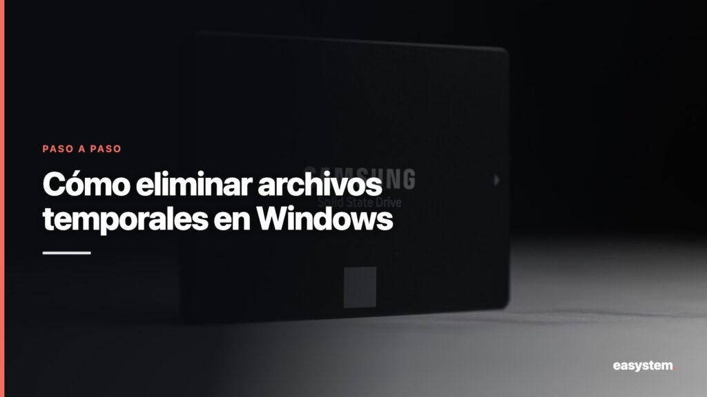 Cómo eliminar archivos temporales en Windows 10 y 11 paso a paso 1 Cómo eliminar archivos temporales en Windows 10 y 11 paso a paso