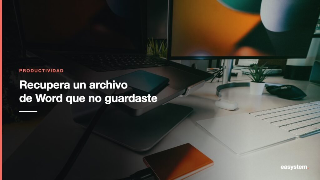 3 formas de recuperar un archivo de Word que no guardaste