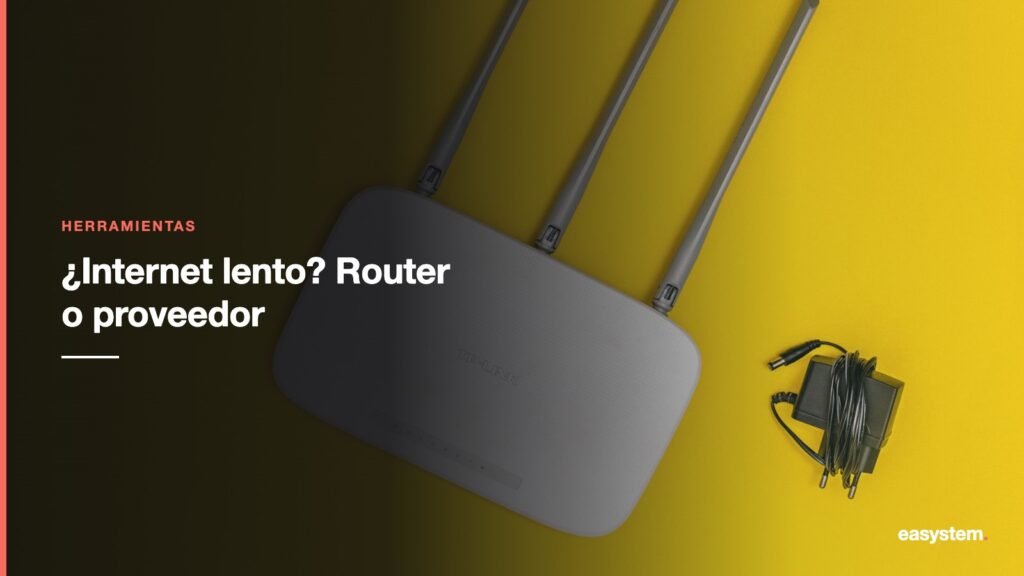Cómo saber si tu internet lento es del router o del proveedor