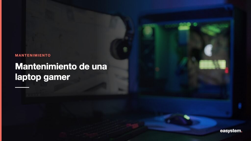 Mantenimiento de una laptop gamer: qué cambia frente a una normal