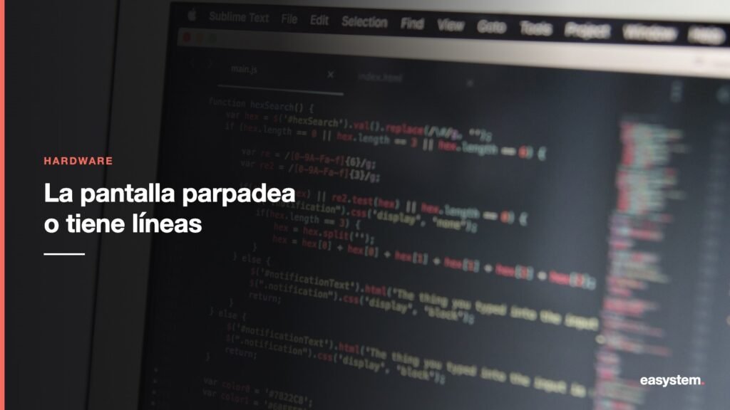 La pantalla parpadea o tiene líneas: causas reales