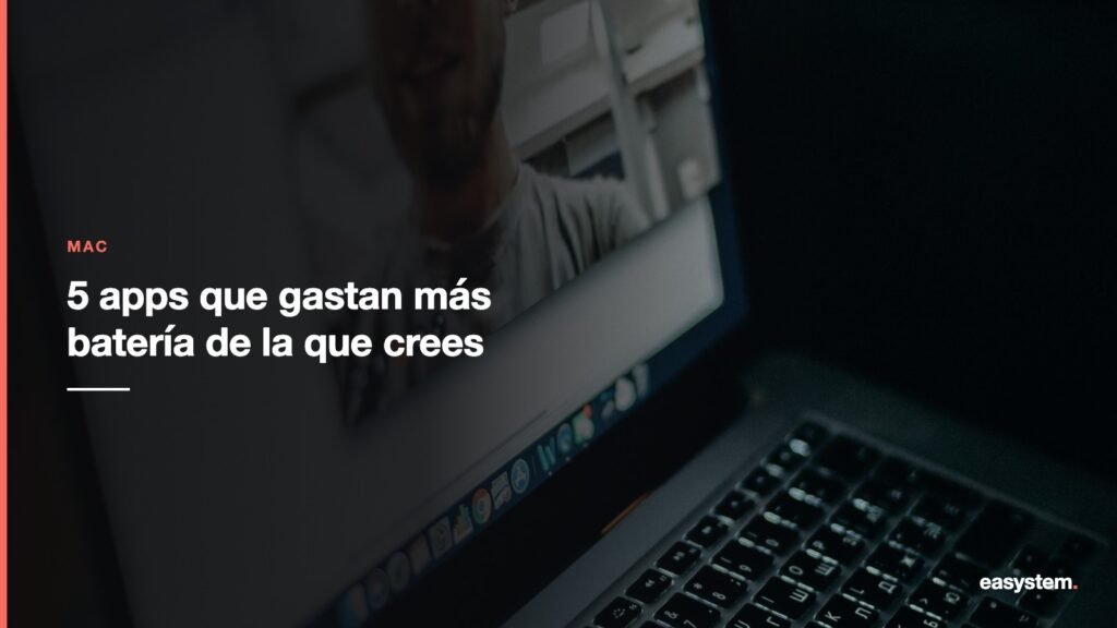5 apps que consumen más batería de la que crees en Mac