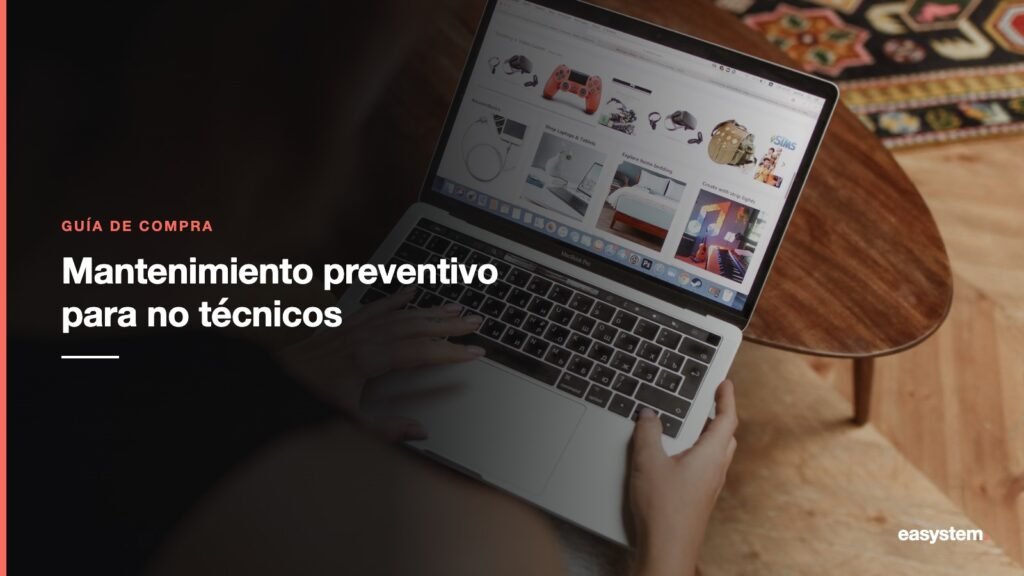 Guía completa de mantenimiento preventivo para no técnicos