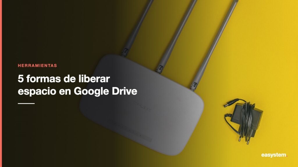 5 formas de liberar espacio en Google Drive rápido