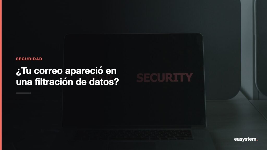 Cómo verificar si tu correo apareció en una filtración de datos 1 Cómo verificar si tu correo apareció en una filtración de datos